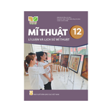 Mĩ Thuật Lớp 12 KNTT Lí Luận và Lịch Sử Mĩ Thuật