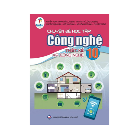 Chuyên đề học tập Công Nghệ lớp 10 CD Thiết Kế và Công Nghệ