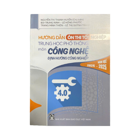  Hướng Dẫn Ôn Thi Tốt Nghiệp THPT Môn Công Nghệ Định Hướng Công Nghiệp 2024-2025 