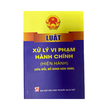 Luật Xử Lý Vi Phạm Hành Chính (Hiện Hành)