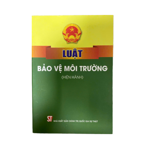  Luật Bảo Vệ Môi Trường (Hiện Hành) 