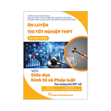 Ôn luyện thi tốt nghiệp THPT từ năm 2025 môn Giáo dục kinh tế và pháp luật (CTGDPT mới)