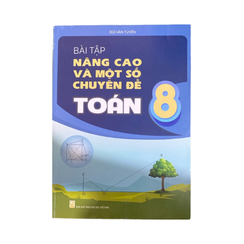  Bài Tập Nâng Cao Và Một Số Chuyên Đề Toán Lớp 8 