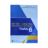 Ôn Tập-Kiểm Tra Nâng Cao và Phát Triển Năng Lực Toán 6 Tập 1