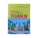 Các Dạng Toán và Phương Pháp Giải Toán 6 Tập 1