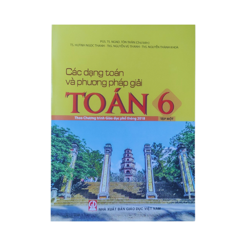Các Dạng Toán và Phương Pháp Giải Toán 6 Tập 1