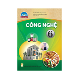 Công Nghệ lớp 6 CTST