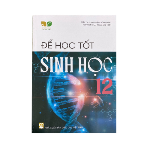 Để Học Tốt Sinh Học Lớp 12 KNTT