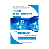 Ôn luyện thi tốt nghiệp THPT từ năm 2025 môn Sinh học (CTGDPT mới)