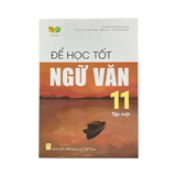 Để Học Tốt Ngữ Văn 11 Tập 1 KNTT