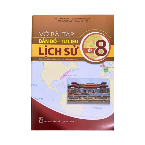 Vở Bài Tập Bản Đồ - Tư Liệu Lịch Sử Lớp 8