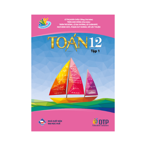 Cùng Khám Phá Toán Lớp 12 Tập 1