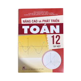 Nâng Cao và Phát Triển Toán Lớp 12 Tập 1