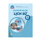 Chuyên đề học tập Lịch Sử lớp 12 CTST