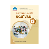Chuyên đề học tập Ngữ Văn lớp 12 CTST