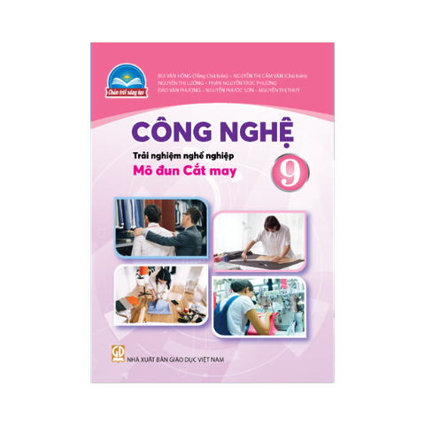 Công Nghệ Lớp 9 CTST-Trải Nghiệm Nghề Nghiệp Mô Đun Cắt May