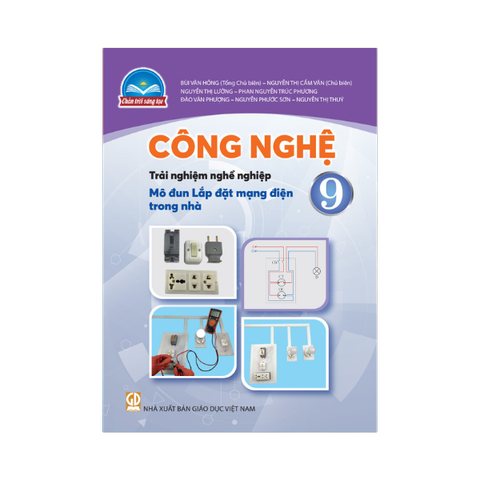 Công Nghệ Lớp 9 CTST-Trải Nghiệm Nghề Nghiệp Mô Đun Lắp Đặt Mạng Điện Trong Nhà