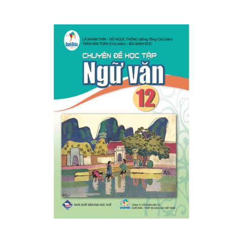  Chuyên đề học tập Ngữ Văn Lớp 12 CD 