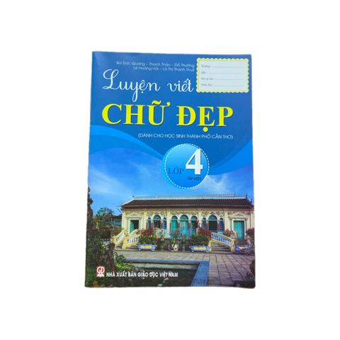  Luyện Viết Chữ Đẹp Lớp 4 Tập 1 ( Dành Cho HS Thành Phố Cần Thơ ) 