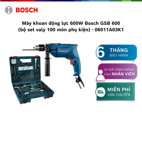 Máy khoan động lực 600W Bosch GSB 600 (bộ set valy 100 món phụ kiện) - 06011A03K1