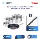 Bộ nồi chảo Inox cao cấp Tefal Cook Eat B922S784 (16, 20, 24, 28cm)