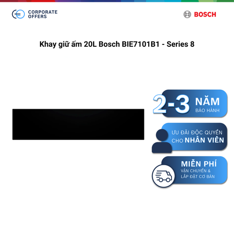 Khay giữ ấm 20L Bosch BIE7101B1 - Series 8