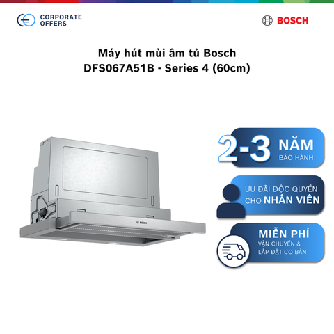 Máy hút mùi âm tủ Bosch DFS067A51B - Series 4 (60cm)
