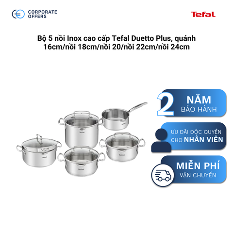 Bộ 5 nồi Inox cao cấp Tefal Duetto Plus, quánh 16cm/nồi 18cm/nồi 20/nồi 22cm/nồi 24cm (Tặng 1 Dao gọt trái cây Tefal Comfort  K2213504 - 9cm)