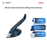 Bàn ủi Tefal 2-trong-1 Duo Power, kết hợp ủi hơi và cầm tay