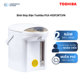Bình thủy điện Toshiba PLK-45SF(WT)VN