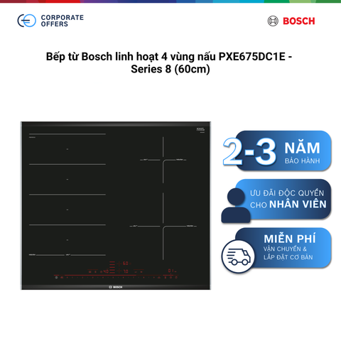 Bếp từ Bosch linh hoạt 4 vùng nấu PXE675DC1E - Series 8 (60cm)