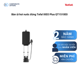 Bàn ủi hơi nước đứng Tefal IXEO Plus QT1510E0 (Tặng 1 Chảo sâu lồng Tefal Day By Day 28cm)