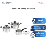 Bộ nồi Tefal Primary 16/18/20cm (Tặng 1 Dao gọt trái cây Tefal Comfort 9cm)