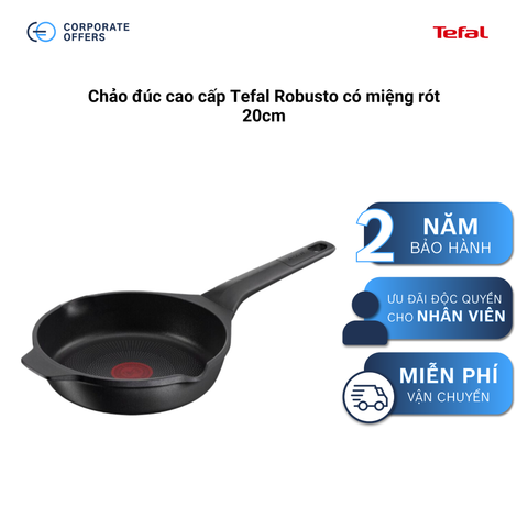 Chảo đúc cao cấp Tefal Robusto có miệng rót 20cm