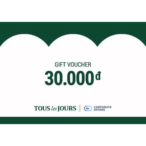 [E-VOUCHER] TOUS les JOURS - Phiếu quà tặng TOUS les JOURS 30K