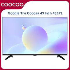 Google Tivi Coocaa 43Z73 Full HD 43 inch