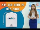  MÁY LỌC NƯỚC- TẠO NƯỚC PI -  BTM 2000 