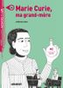  Marie Curie, ma grand-mere 