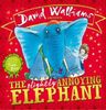  David WIlliams Children The Slightly Annoying Elephant (9780008175696) 