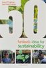  50 Fantastic Ideas for Sustainability 