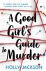  A Good Girl's Guide to Murder 