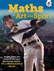  It's a Mathematical World - Maths in Art and Sport 