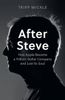  After Steve: How Apple Became A Trillion-Dollar Company And Lost Its Soul 