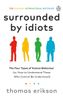  Surrounded by Idiots 