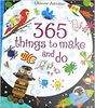  365 THINGS TO MAKE AND DO 