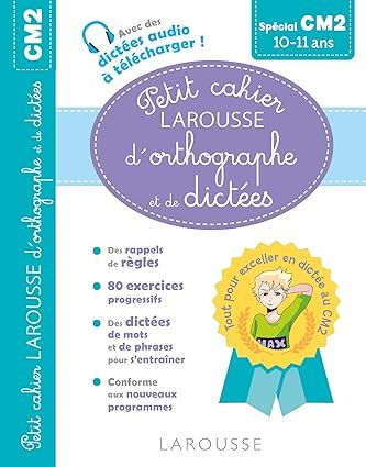  Petit Cahier Larousse D'Orthographe Et De Dictees Cm2 