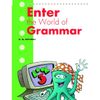  ENTER THE WORLD OF GRAMMAR BOOK 3 