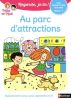  Une Histoire A Lire Tout Seul : Au Parc D'Attractions - Niveau 1 - Vol05 