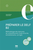 Preparer Le Delf B2 - Methodologie Des Epreuves De Comprehension Orale Et Ecrite, Entrainement, Cor