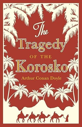  The Tragedy Of The Korosko 